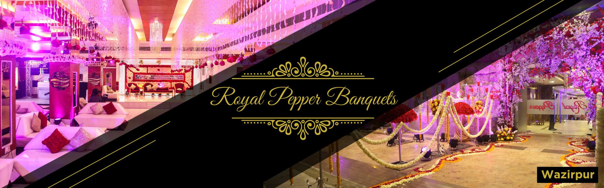 banquets in wazirpur, Banquet Hall in wazirpur, By Royal Pepper Banquets